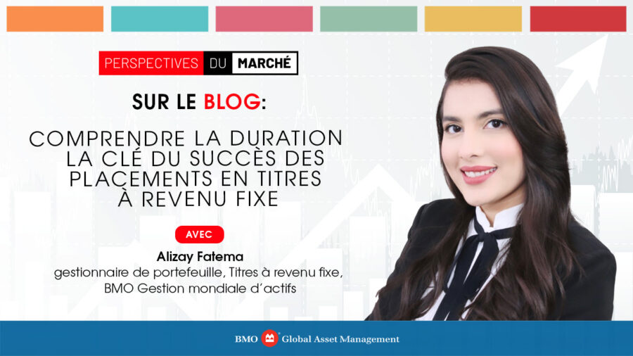 Comprendre la duration – La clé du succès des placements en titres à revenu fixe